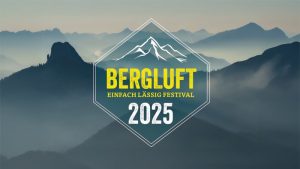 Bergluft Festival am Tegernsee – Ein Erlebnis in luftiger Höhe